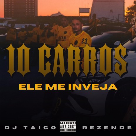 10 CARROS, ELE ME INVEJA (PIQUE BH) | Boomplay Music