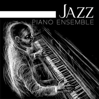 Jazz Piano Ensemble: Instrumental Jazz Music for Bohemian Life Style, Art Lovers, Charming Little Coffee Shops