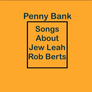 Songs About Jew Leah Rob Berts