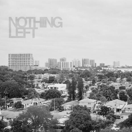 Nothing Left ft. Broot McCoy | Boomplay Music