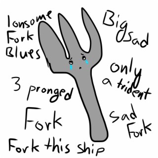 Lonsome Blues of the 3 Pronged Fork