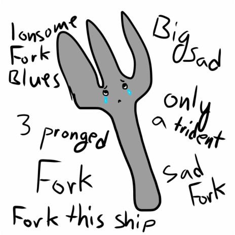 Lonsome Blues of the 3 Pronged Fork | Boomplay Music