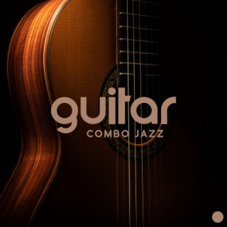 Guitar Combo Jazz: Electric Guitar Jazz, Energetic Compositions, Festive Time, Jazz for Fun and Play