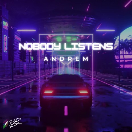 Nobody Listens | Boomplay Music