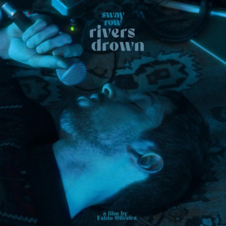 Rivers Drown | Boomplay Music