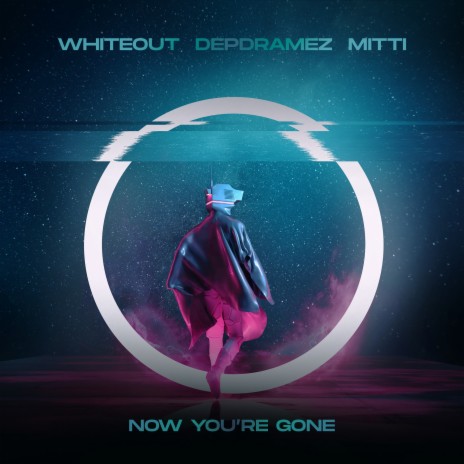 Now You're Gone ft. Depdramez & MITTI | Boomplay Music