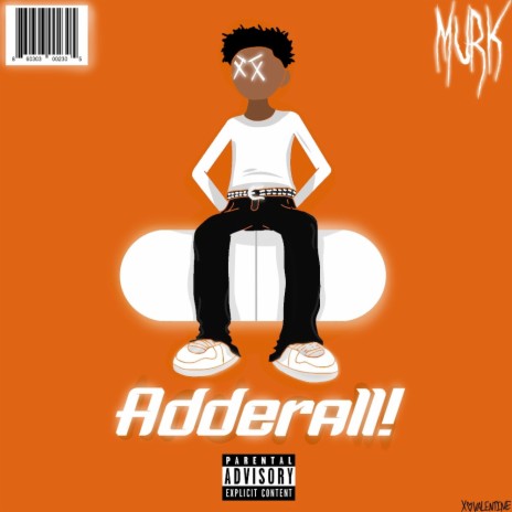 Adderall! | Boomplay Music