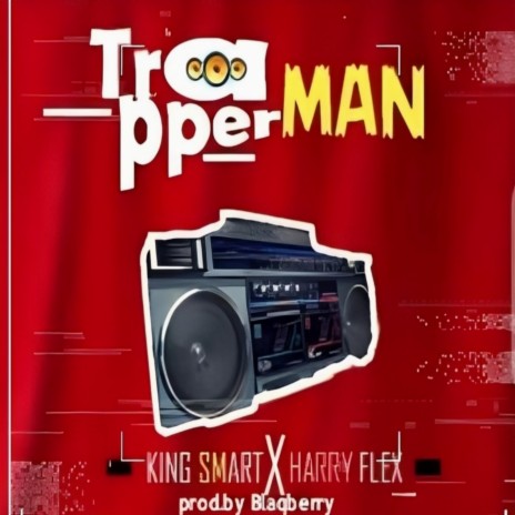 Trapper Man ft. Harry flex | Boomplay Music