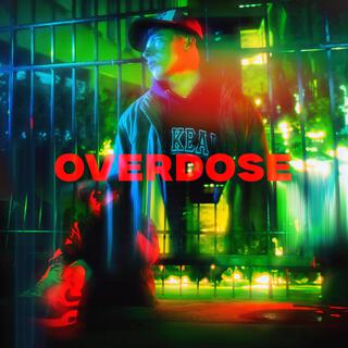 OVERDOSE lyrics | Boomplay Music