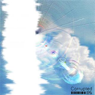 Corrupted