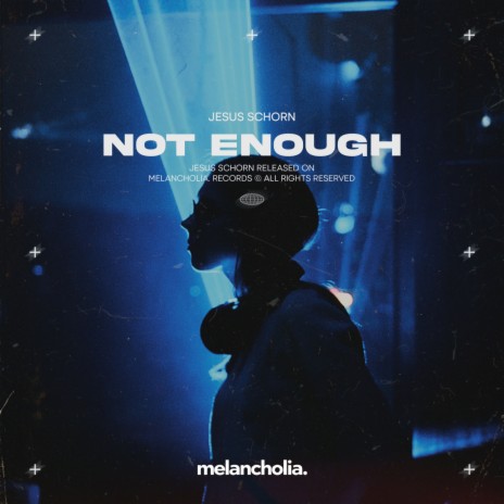 Not Enough | Boomplay Music