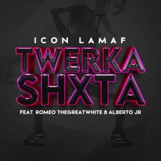 Twerka Shxta