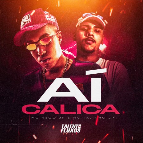 Aí Calica / Mama Juliana ft. Dj Luk3ty, MC Nego JP & Mc tavinho JP | Boomplay Music