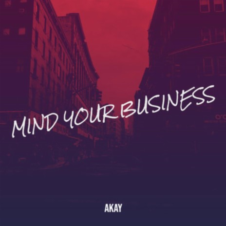 Mind Your Business | Boomplay Music