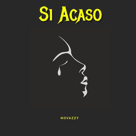 Si Acaso | Boomplay Music