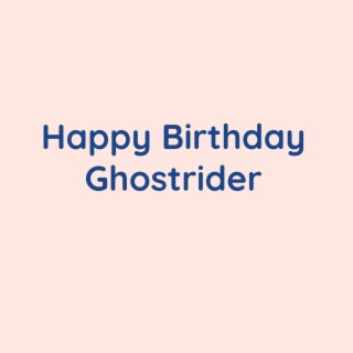 Happy Birthday Ghostrider