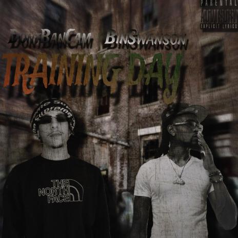 Training Day ft. BinSwanson | Boomplay Music