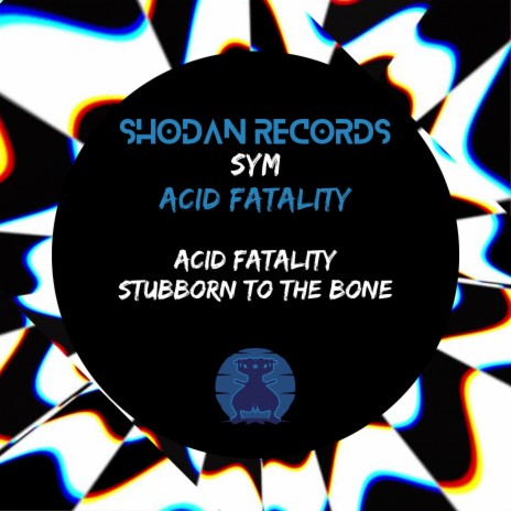 Acid Fatality | Boomplay Music