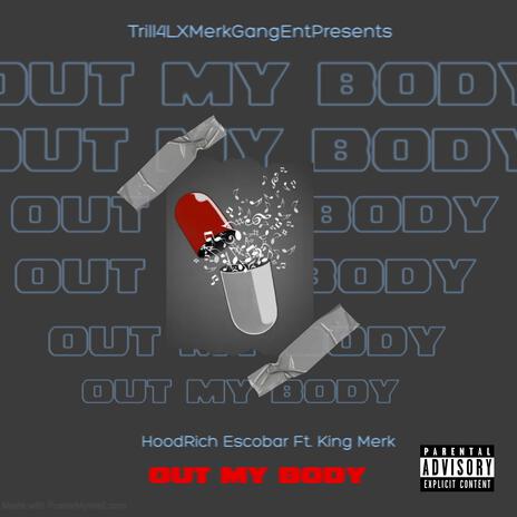 Out My Body | Boomplay Music