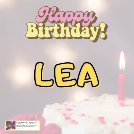 Happy Birthday LEA Song