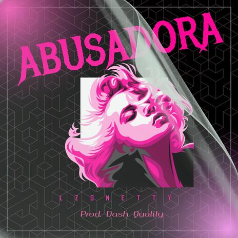 Abusadora | Boomplay Music