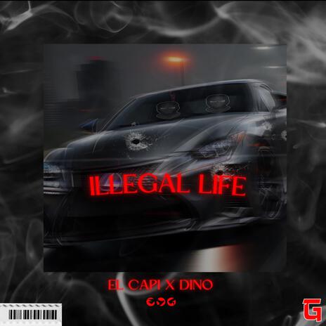 ILLEGAL LIFE ft. Young OG Dino | Boomplay Music