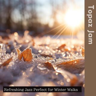 Refreshing Jazz Perfect for Winter Walks