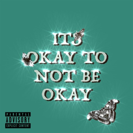 It's Okay to Not Be Okay ft. TJ | Boomplay Music