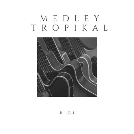 Medley Tropikal | Boomplay Music