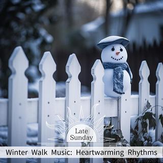 Winter Walk Music: Heartwarming Rhythms