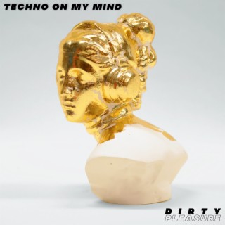 Techno on My Mind