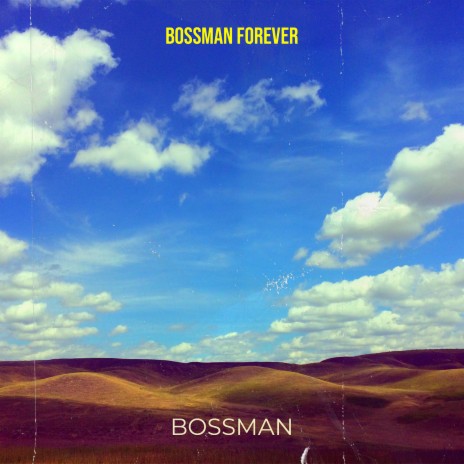 BossmanForever | Boomplay Music