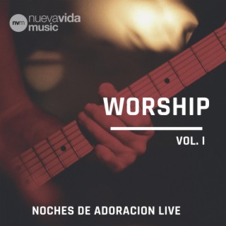 Worship Vol I Noche de Adoración