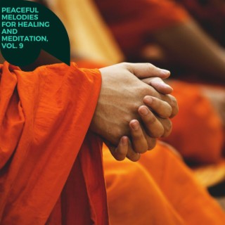 Peaceful Melodies for Healing and Meditation, Vol. 9