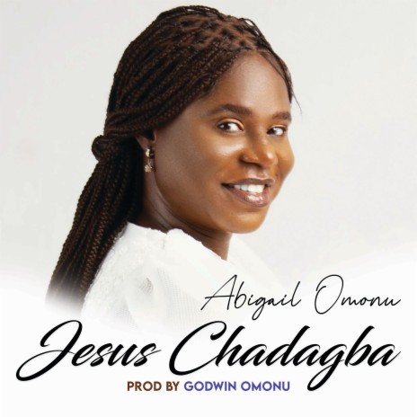 Jesus Chadagba | Boomplay Music