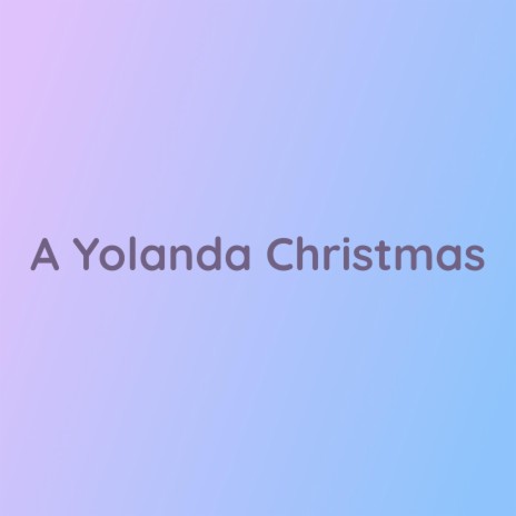 A Yolanda Christmas | Boomplay Music