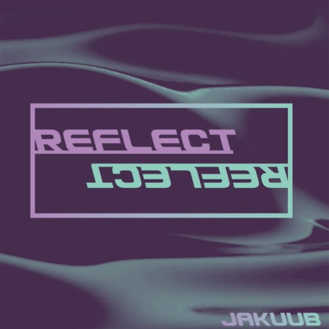 REFLECT | Boomplay Music