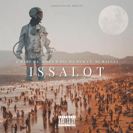 Issalot ft. Big Da Don, Dj Walgee & Dreuce | Boomplay Music