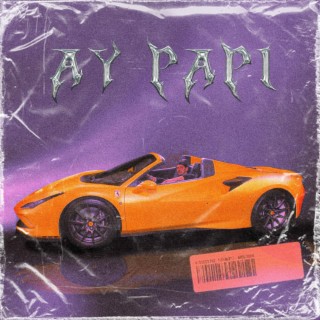 AY PAPI lyrics | Boomplay Music