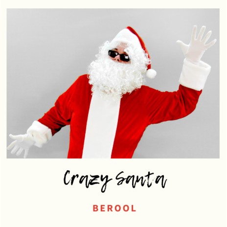 Crazy Santa (60 Sec Edit) | Boomplay Music