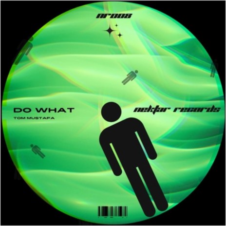 Do What | Boomplay Music