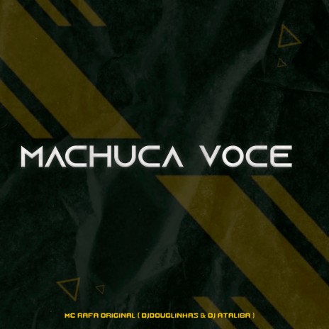 Machuca Voce ft. Dj Douglinhas & Dj Ataliba | Boomplay Music