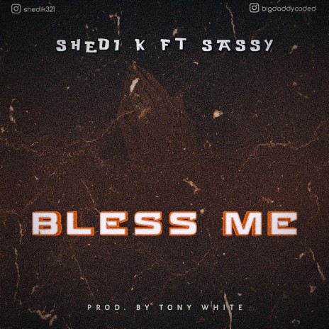 Bless me ft. Sassy | Boomplay Music