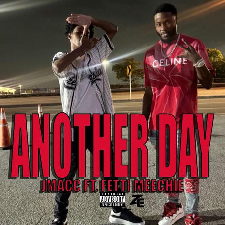 ANOTHER DAY ft. Fetti Meechie | Boomplay Music