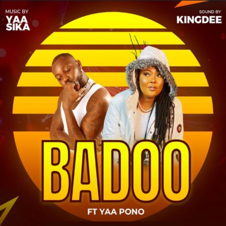 Badoo ft. Yaa Pono | Boomplay Music