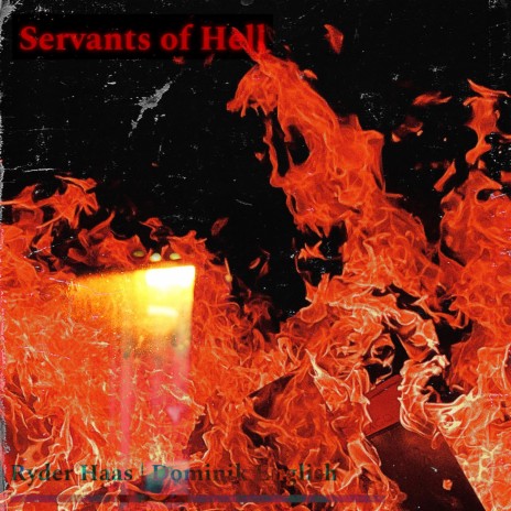 Servants of Hell ft. Dominik English | Boomplay Music