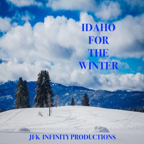 IDAHO FOR THE WINTER | Boomplay Music