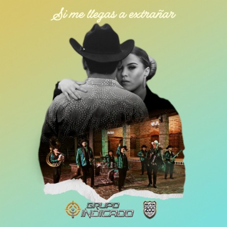 Si me llegas a extrañar ft. Ruta 200 Norteño Banda | Boomplay Music