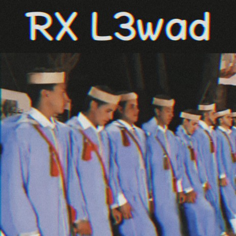 RX Ahwach l3wad