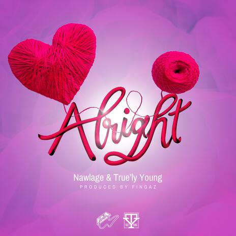 Alright ft. True'ly Young | Boomplay Music